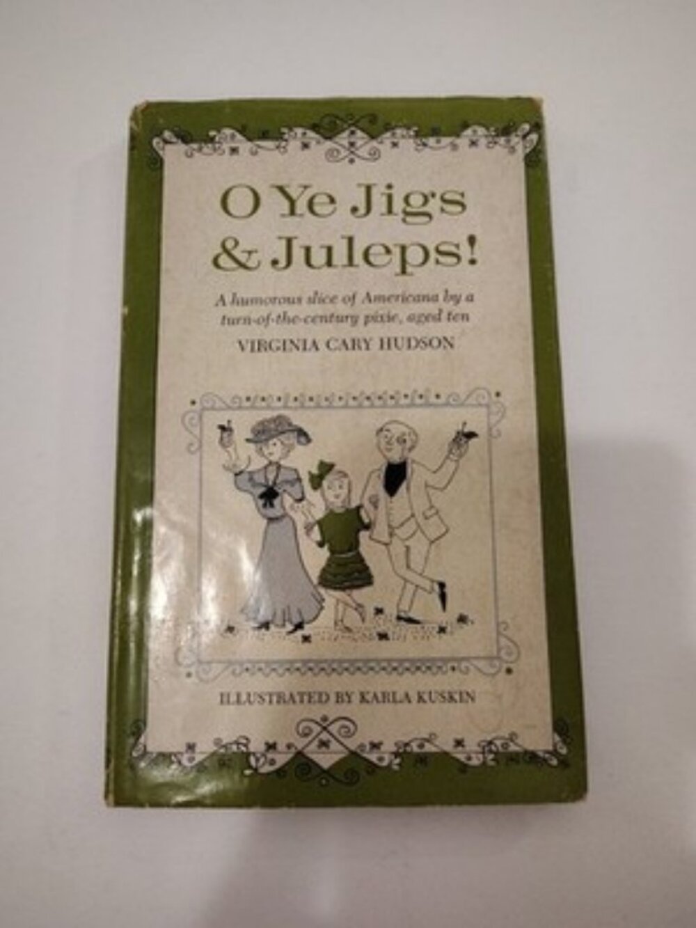 O Ye Jigs & Juleps Virginia Cary Hudson 1962 Macmillan Hardcover Dust Jacket